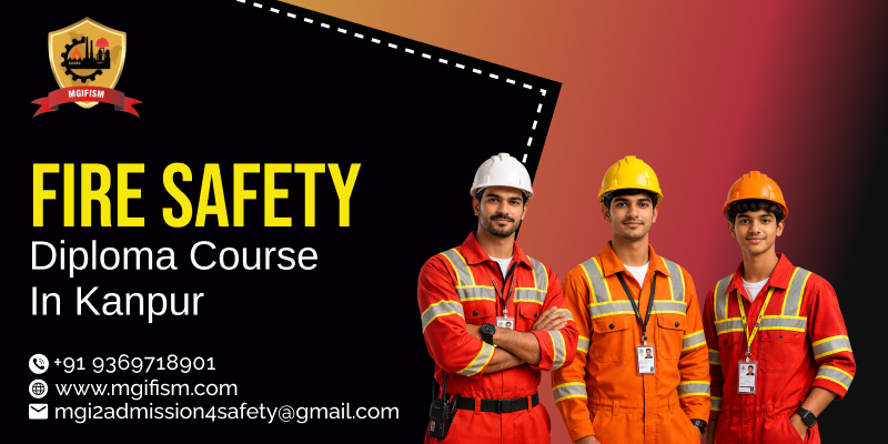 Fire Safety Diploma Course in Kanpur - MGIFISM