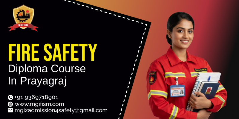 Fire Safety Diploma Course in Prayagraj - MGIFISM