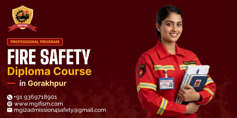 Fire Safety Diploma Course in Gorakhpur - MGIFISM