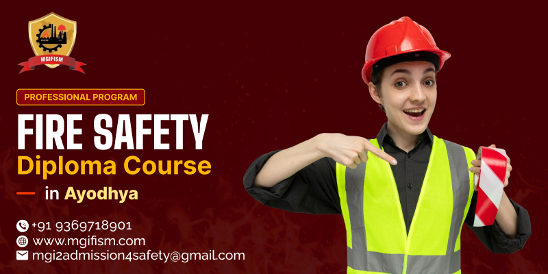 Fire Safety Diploma Course in Ayodhya - MGIFISM