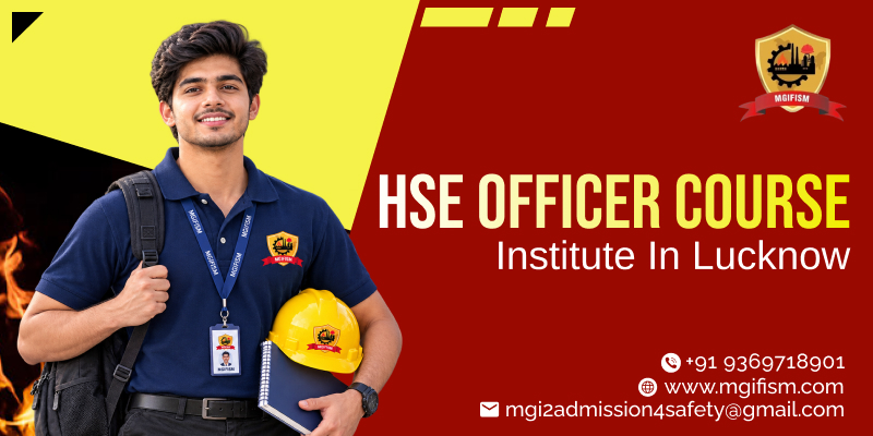HSE Officer Course institute in Lucknow | MGIFISM