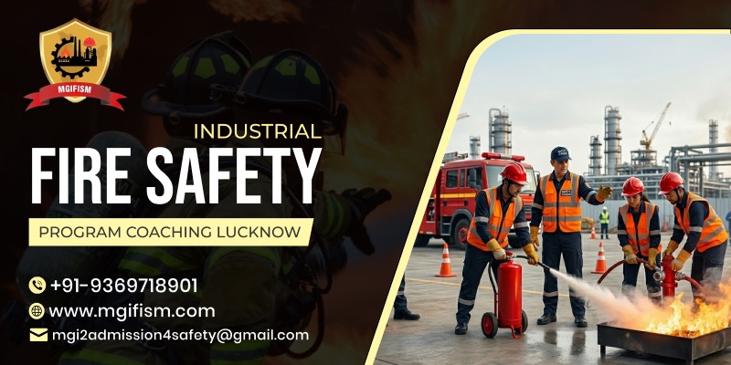 Industrial Fire Safety Program Coaching Lucknow | Safety Officer Course Lucknow