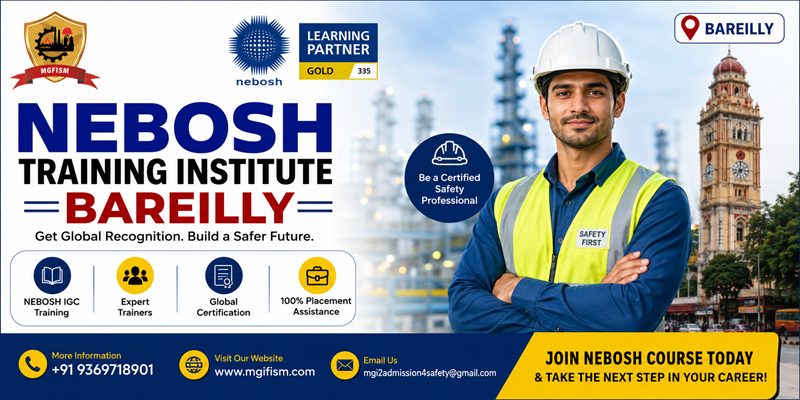 Nebosh Training Institute Bareilly | NEBOSH Course Training in Bareilly - MGIFISM