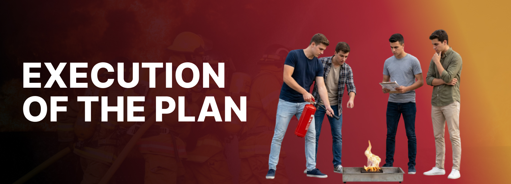 Execution of the Plan